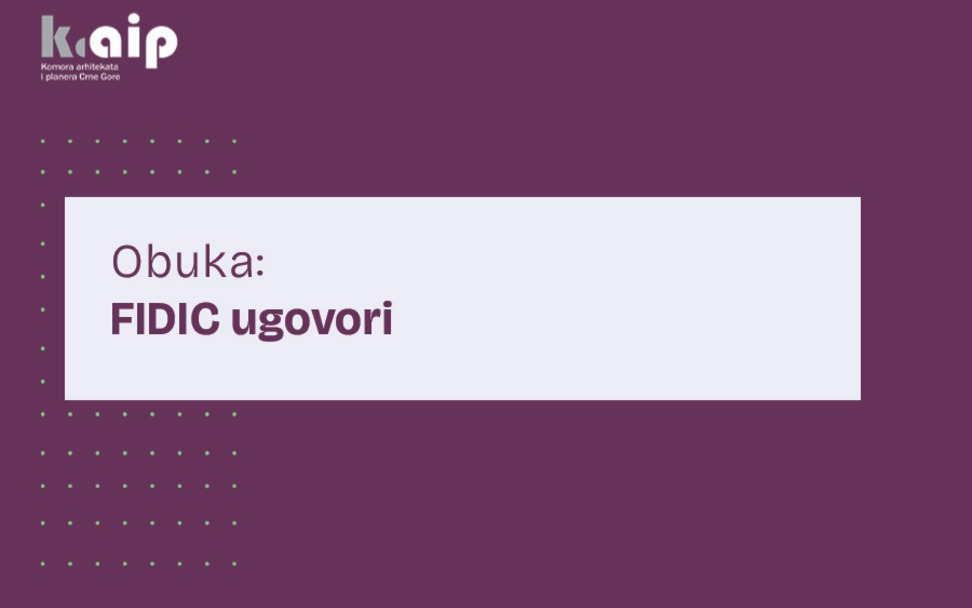 Obuka upravljanje projektima: Primjena FIDIC modela ugovaranja kod izgradnje objekata